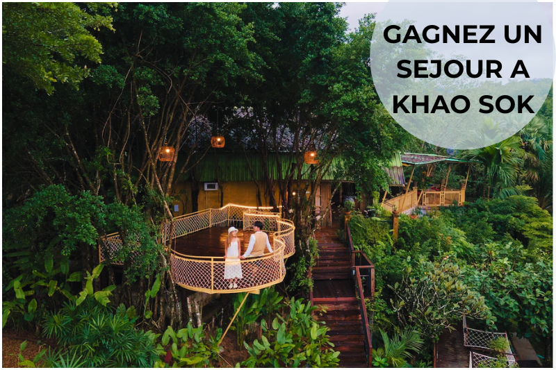 GAGNEZ UN SEJOUR A KHAO SOK